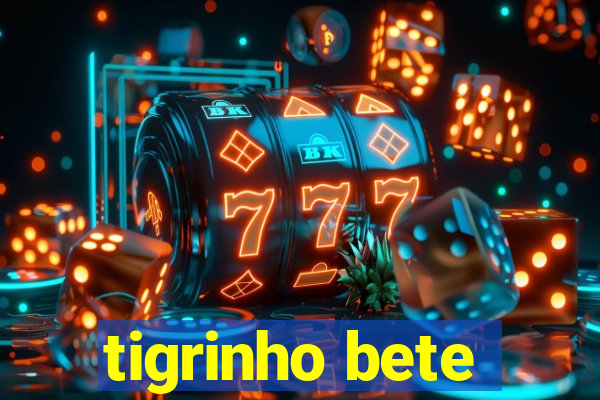 tigrinho bete